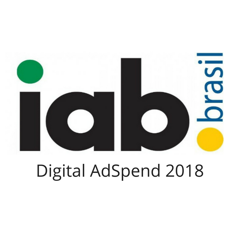 IAB Brasil “Digital AdSpend 2018”: digital abocanha um terço do mercado publicitário; programático avança 74%
