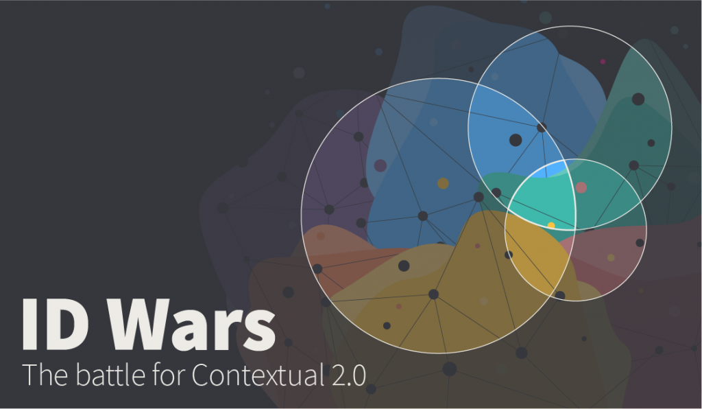 ID Wars: The Battle for Contextual 2.0 ID Wars