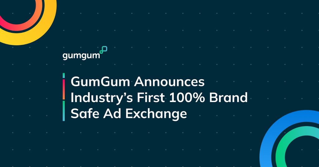GumGum Announces Industry’s First 100% Brand Safe Ad Exchange