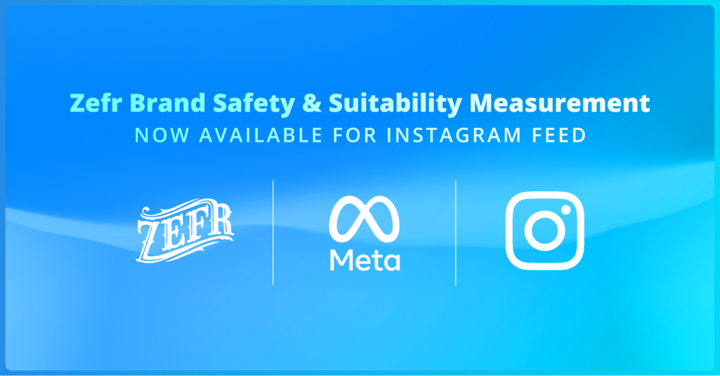 Zefr & Meta Expand AI-Powered Brand Suitability Measurement to the Instagram Feed