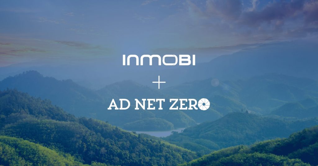 InMobi Partners with Ad Net Zero to Further Commit to Sustainable Advertising Practices