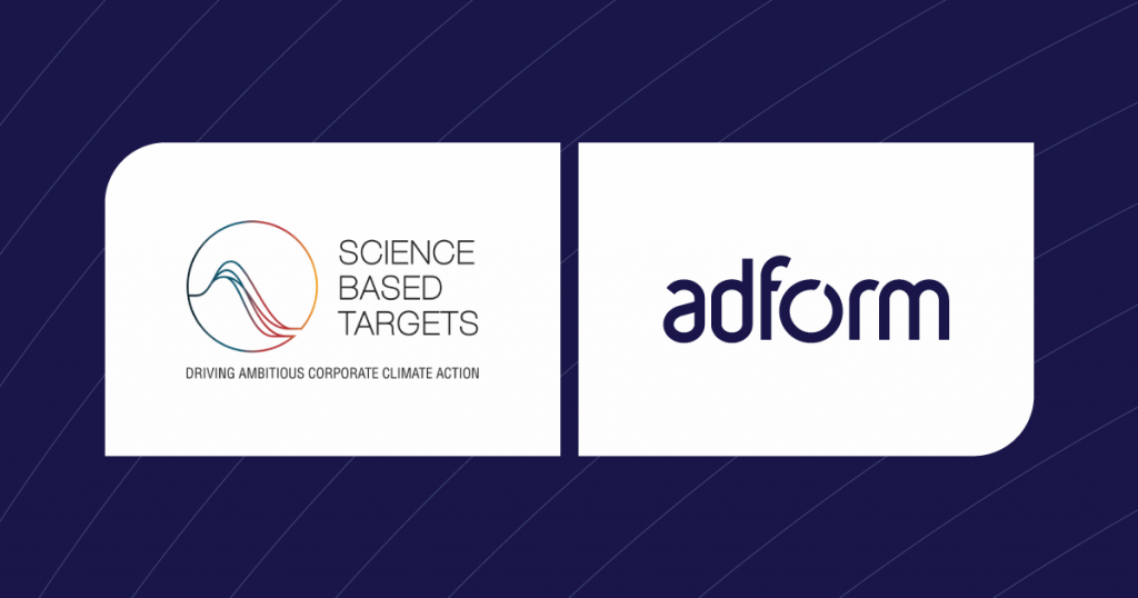 Adform Becomes the First Global Demand Side Platform to Join UN’s Science Based Targets Initiative