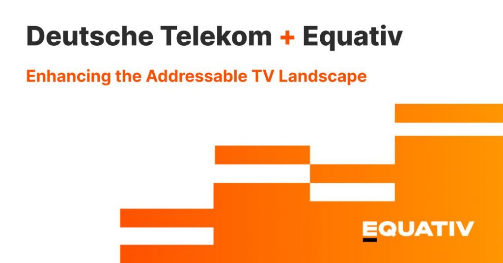 Deutsche Telekom's Alliance with Equativ Strengthens Advertisers' Ability to Maximise the Addressable Advertising TV Landscape
