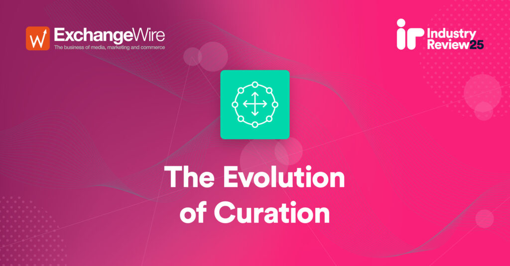 Industry Review 2025: Curation's Time to Shine?