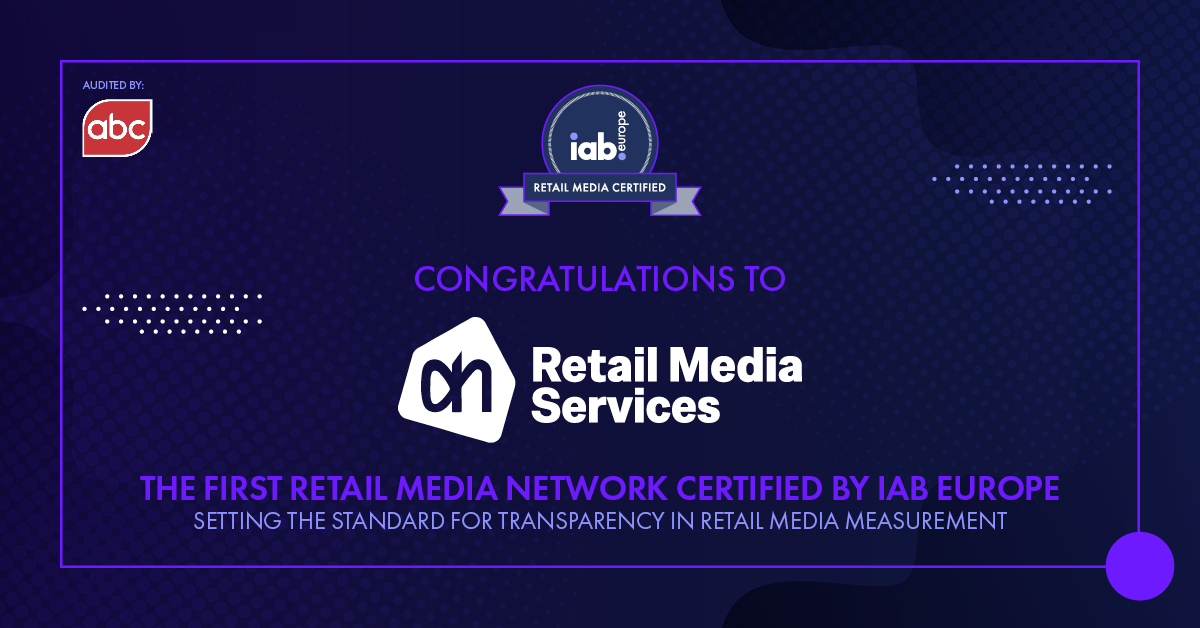 IAB Europe Certifies Albert Heijn as First Retailer under the Retail Media Certification Programme, Audited by ABC