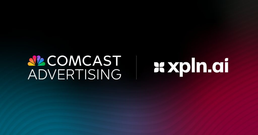 xpln.ai & Comcast Advertising Introduces "Focus" an Attention-Based Media Package for Advertisers & Agencies