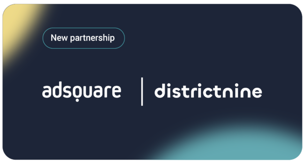 Adsquare and DistrictNine Partner to Bring Real World Measurement into Programmatic Performance