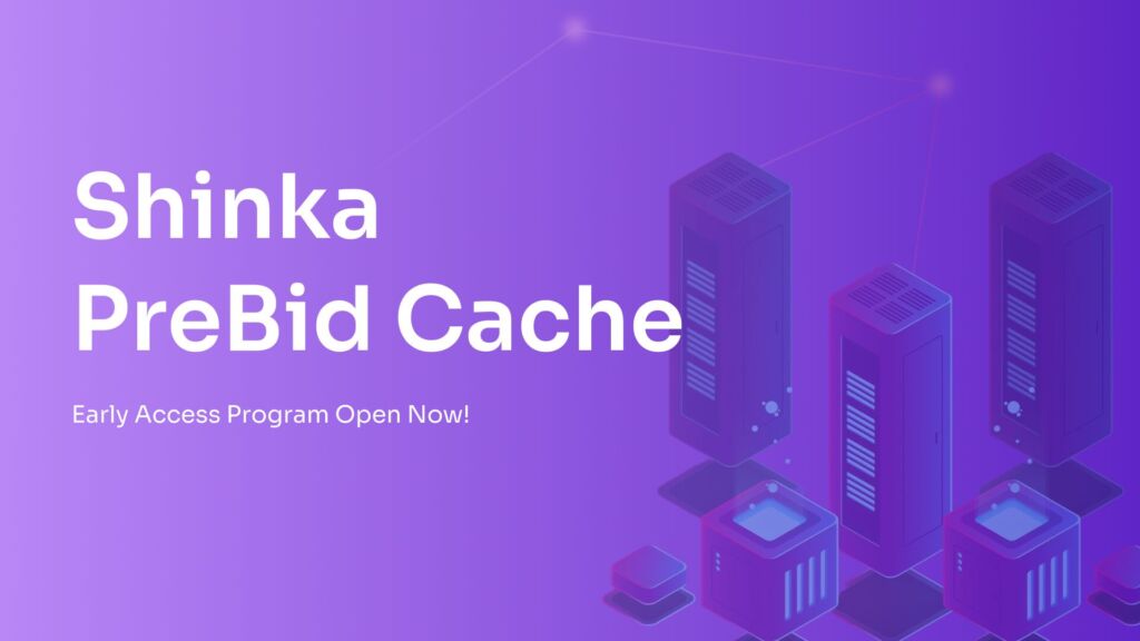 Shinka Launches Enterprise-Grade Prebid Cache Ahead of Microsoft Deprecation