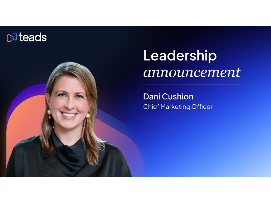 Teads、エグゼクティブリーダーシップチームを強化 Dani Cushion氏、CMO(最高マーケティング責任者)に就任