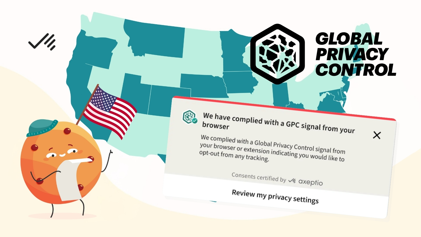Axeptio Launches Global Privacy Control (GPC) Support to Strengthen Compliance with US Privacy Regulations