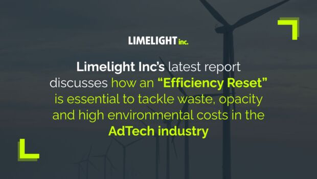 Limelight Inc Report Calls for "Efficiency Reset" in Ad Tech to Tackle Environmental Costs & Waste