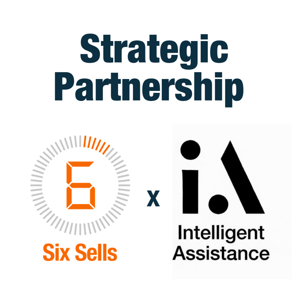 Six Sells Announces Strategic Partnership with Intelligent Assistance