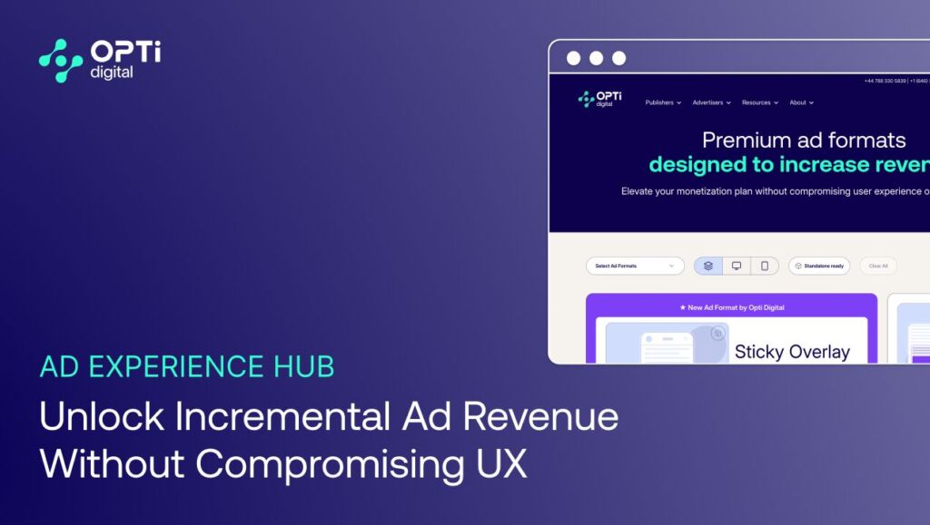Opti Digital Launches Ad Experience Hub to Help Publishers Unlock Incremental Revenue